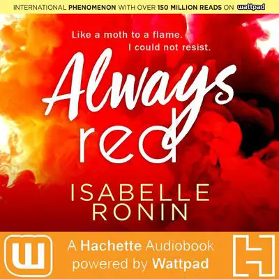 Always Red: A Hachette Audiobook powered by Wattpad Production Audibook, by Isabelle Ronin