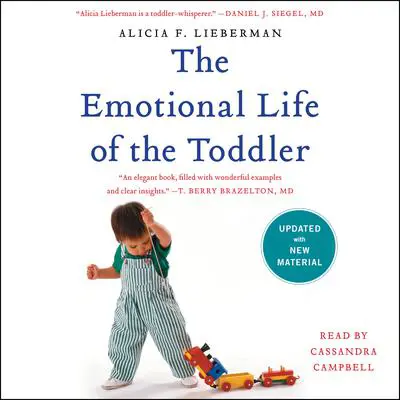 The Emotional Life of the Toddler Audibook, by Alicia F. Lieberman