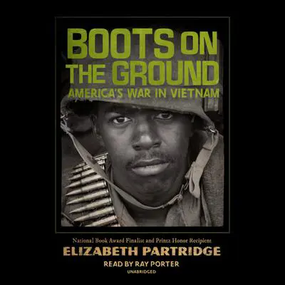 Boots on the Ground: America's War in Vietnam Audibook, by Elizabeth Partridge