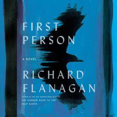 First Person: A novel Audibook, by Richard Flanagan