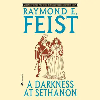 A Darkness at Sethanon Audibook, by Raymond E. Feist