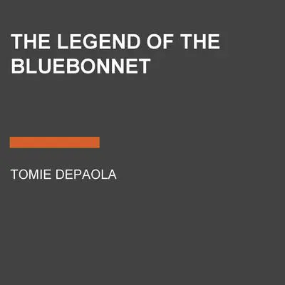 The Legend of the Bluebonnet Audibook, by Tomie dePaola