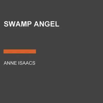 Swamp Angel Audibook, by Anne Isaacs