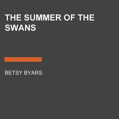 The Summer of the Swans Audibook, by Betsy Byars