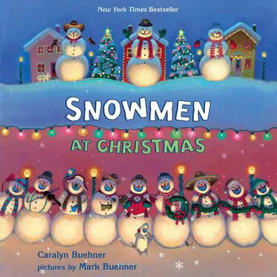 Snowmen at Christmas Audibook, by Caralyn Buehner
