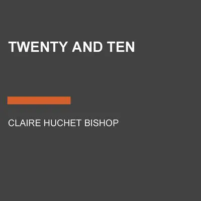 Twenty and Ten Audibook, by Claire Huchet Bishop