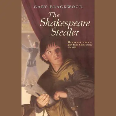 The Shakespeare Stealer Audibook, by Gary Blackwood