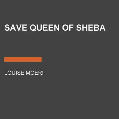 Save Queen of Sheba Audibook, by Louise Moeri