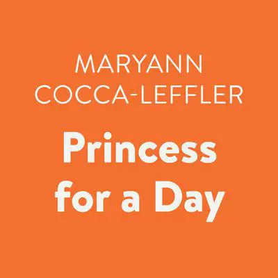 Princess for a Day Audibook, by Maryann Cocca-Leffler