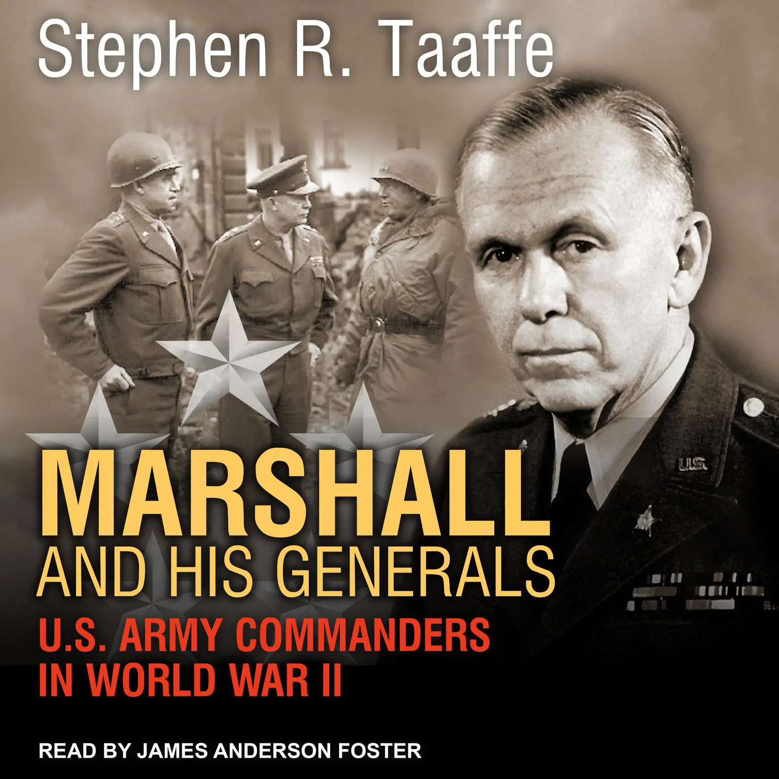 Marshall and His Generals: U.S. Army Commanders in World War II Audiobook, by Stephen R. Taaffe