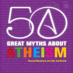 50 Great Myths About Atheism Audibook, by 