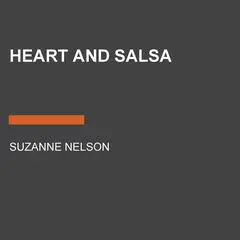 Heart and Salsa Audibook, by Suzanne Nelson