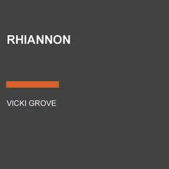 Rhiannon Audibook, by Vicki Grove