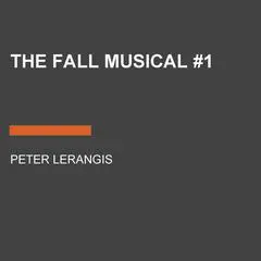 The Fall Musical #1 Audibook, by Peter Lerangis