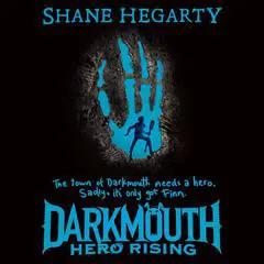 Darkmouth #4: Hero Rising Audibook, by Shane Hegarty