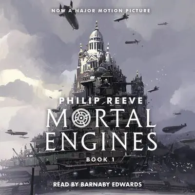 Mortal Engines Audibook, by Philip Reeve