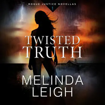 Twisted Truth Audibook, by Melinda Leigh