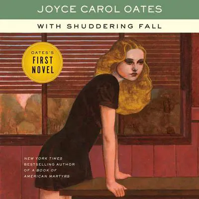 With Shuddering Fall: A Novel Audibook, by Joyce Carol Oates