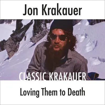 Loving Them to Death Audibook, by Jon Krakauer
