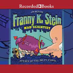 Attack of the 50-Ft. Cupid Audibook, by Jim Benton