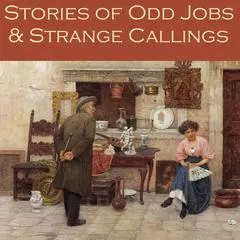 Stories of Odd Jobs and Strange Callings Audibook, by 