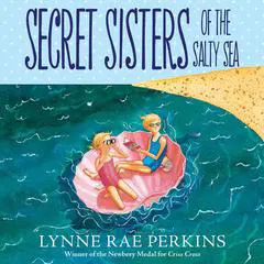 Secret Sisters of the Salty Sea Audibook, by Lynne Rae Perkins