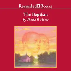 The Baptism Audibook, by Shelia P. Moses
