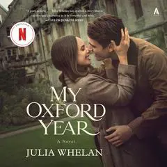 My Oxford Year: A Novel Audibook, by Julia Whelan