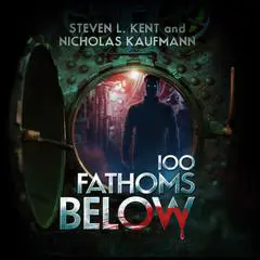 100 Fathoms Below Audibook, by Steven L. Kent