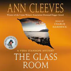 The Glass Room: A Vera Stanhope Mystery Audibook, by Ann Cleeves
