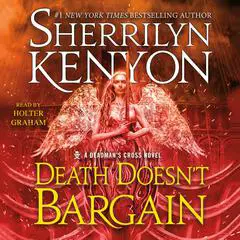Death Doesn’t Bargain: A Deadman's Cross Novel Audibook, by Sherrilyn Kenyon