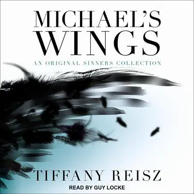 Michael's Wings Audibook, by Tiffany Reisz