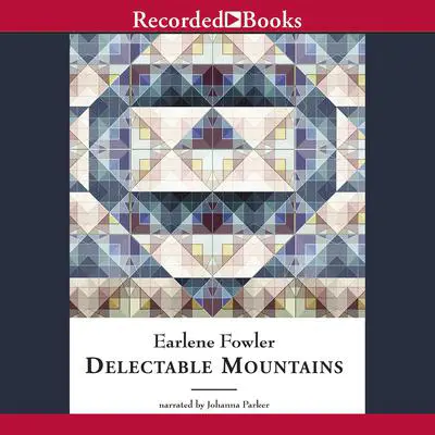 Delectable Mountains Audibook, by Earlene Fowler