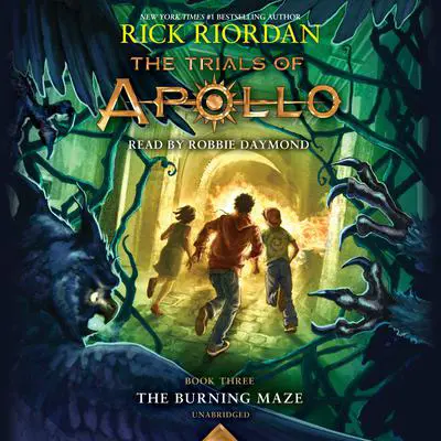 The Trials of Apollo, Book Three: The Burning Maze Audibook, by Rick Riordan