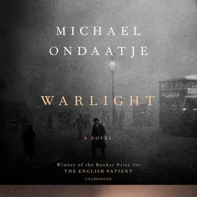 Warlight: A novel Audibook, by Michael Ondaatje