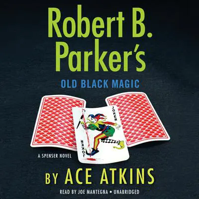 Robert B. Parker’s Old Black Magic Audibook, by Ace Atkins