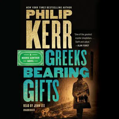 Greeks Bearing Gifts Audibook, by Philip Kerr