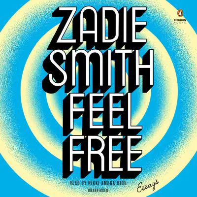 Feel Free: Essays Audibook, by Zadie Smith