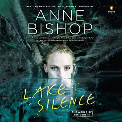 Lake Silence Audibook, by Anne Bishop