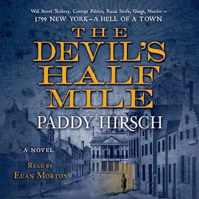 The Devil's Half Mile: A Novel Audibook, by Paddy Hirsch