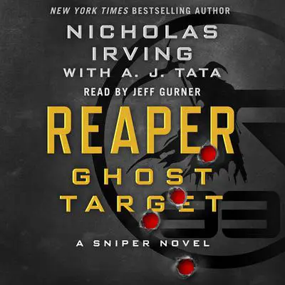 Reaper: Ghost Target: A Sniper Novel Audibook, by A. J. Tata