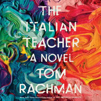 The Italian Teacher Audibook, by Tom Rachman