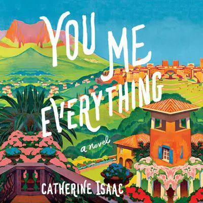 You Me Everything: A Novel Audibook, by Catherine Isaac