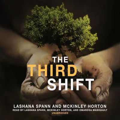 The Third Shift: Growing Up Crazy! Audibook, by LaShana Spann