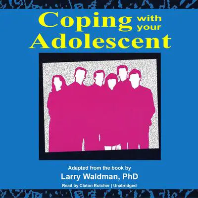 Coping with Your Adolescent Audibook, by Larry F. Waldman