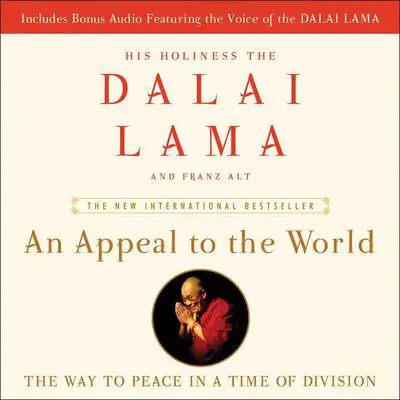 An Appeal to the World: The Way to Peace in a Time of Division Audibook, by Dalai  Lama