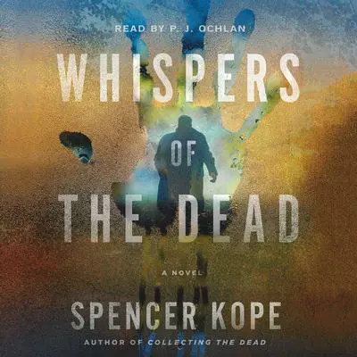 Whispers of the Dead: A Special Tracking Unit Novel Audibook, by Spencer Kope