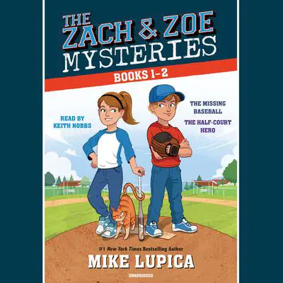 The Zach and Zoe Mysteries: Books 1-2: The Missing Baseball; The Half-Court Hero Audibook, by Mike Lupica