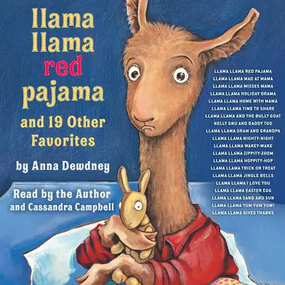 Llama Llama Red Pajama and 19 Other Favorites: Llama Llama Mad at Mama; Llama Llama Misses Mama; Llama Llama Holiday Drama; andMore Audibook, by Anna Dewdney