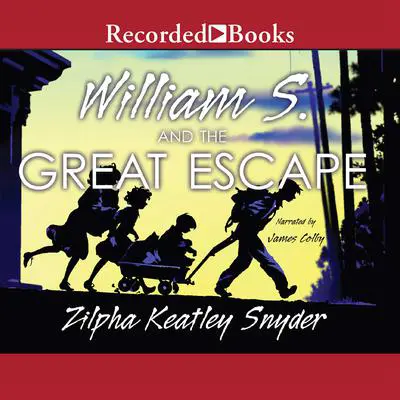 William S. and the Great Escape Audibook, by Zilpha Keatley Snyder